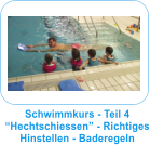 Schwimmkurs - Teil 4 Hechtschiessen - Richtiges Hinstellen - Baderegeln
